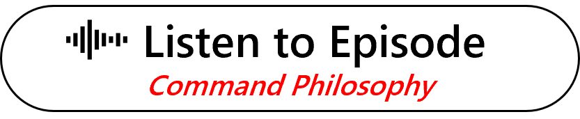 Listen to Episode: Command Philosophy